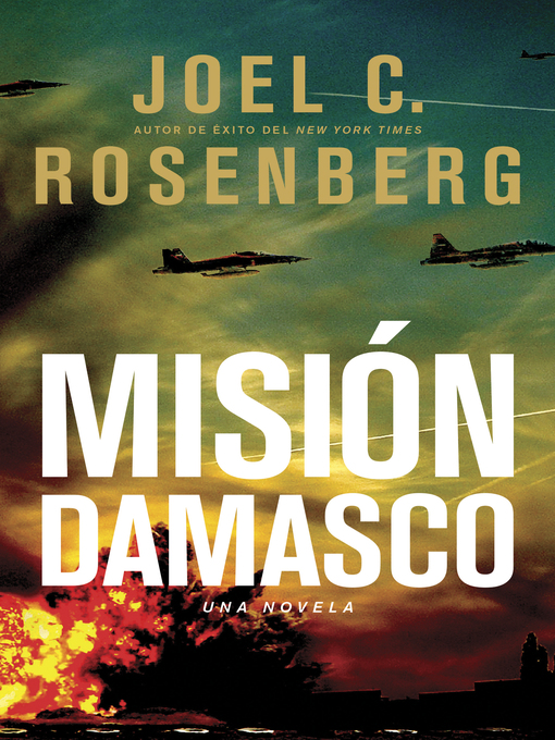 Title details for Misión Damasco by Joel C. Rosenberg - Available